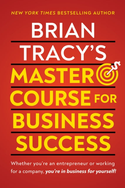 Book cover of: Brian Tracy's Master Course For Business Success. By: Brian Tracy