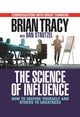 Book cover of: Science of Influence. By: Brian Tracy