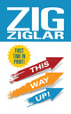 Book cover of: This Way Up!. By: Zig Ziglar