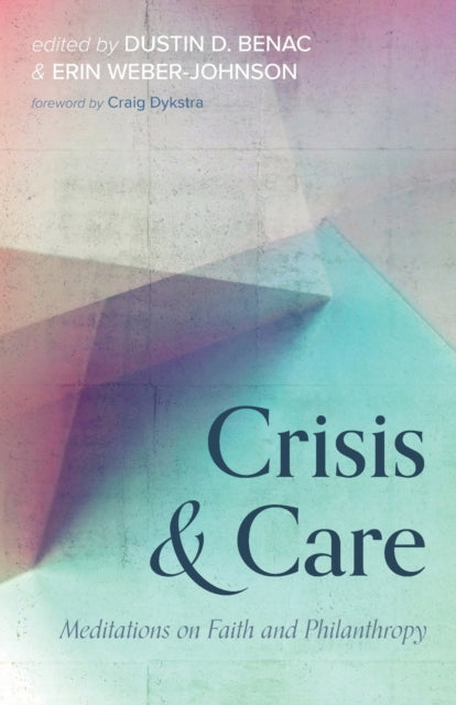 Book cover of: Crisis and Care. By: Dustin D. Benac
