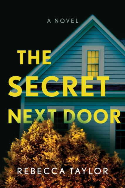 Book cover of: The Secret Next Door. By: Rebecca Taylor
