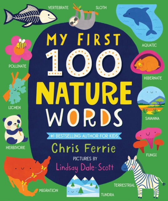 Book cover of: My First 100 Nature Words. By: Chris Ferrie
