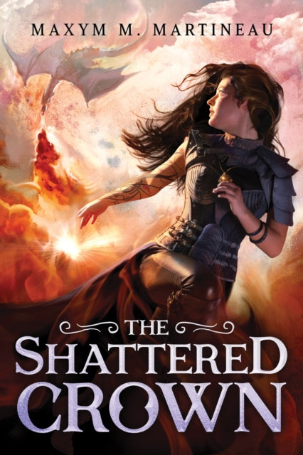 Book cover of: The Shattered Crown. By: Maxym M. Martineau