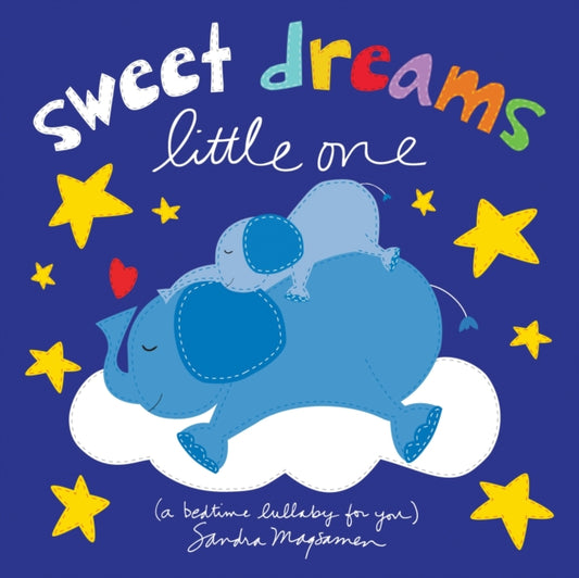 Book cover of: Sweet Dreams Little One. By: Sandra Magsamen