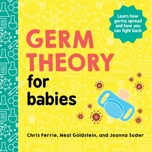 Book cover of: Germ Theory for Babies. By: Chris Ferrie