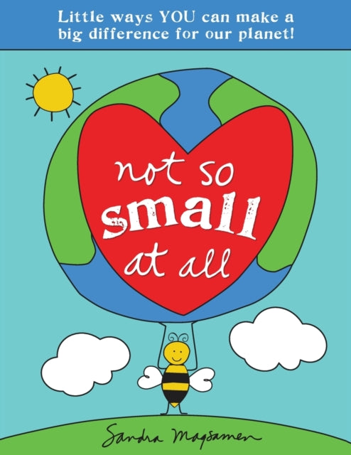Book cover of: Not So Small at All. By: Sandra Magsamen