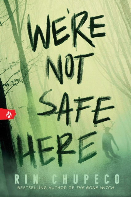 Book cover of: We're Not Safe Here. By: Rin Chupeco