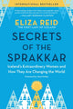 Secrets of the Sprakkar, Iceland’s Extraordinary Women and How They Are Changing the World 9781728259413 Eliza Reid