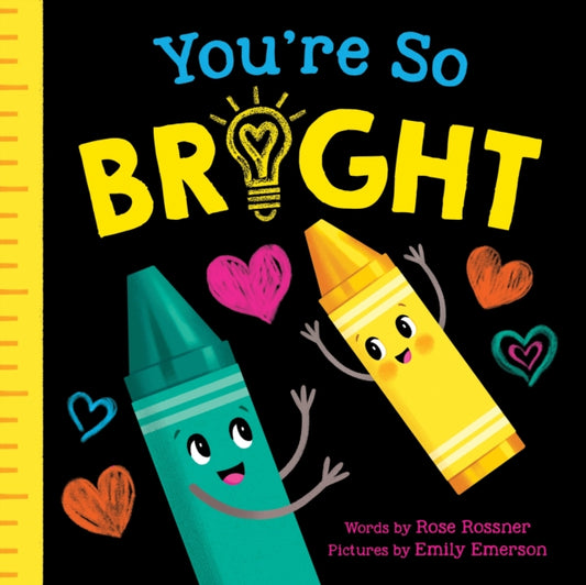 Book cover of: You're So Bright. By: Rose Rossner