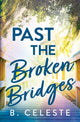 Book cover of: Past the Broken Bridges