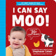 Book cover of: I Can Say Moo!