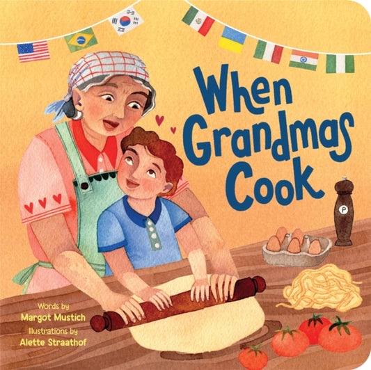 Book cover of: When Grandmas Cook. By: Margot Mustich
