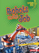 Book cover of: Robots on the Job. By: Lola M. Schaefer
