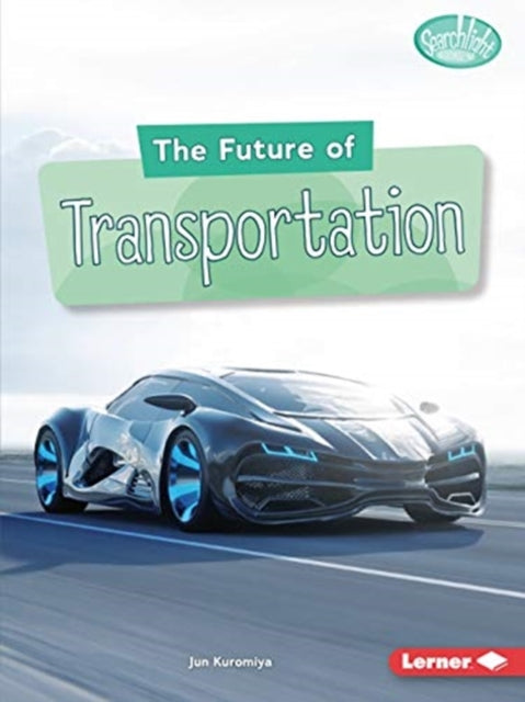 Book cover of: Future of Transportation. By: Jun Kuromiya