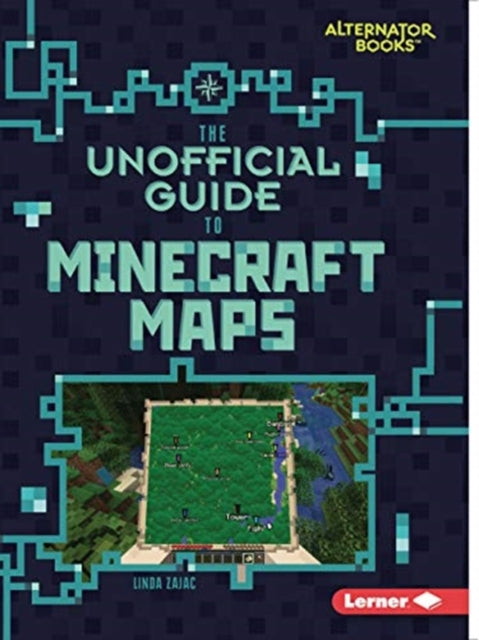 Book cover of: Unofficial Guide to Minecraft Maps. By: Linda Zajac