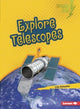 Book cover of: Explore Telescopes. By: Lola M. Schaefer