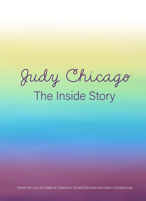 Book cover of: Judy Chicago: The Inside Story. By: Glenn Adamson