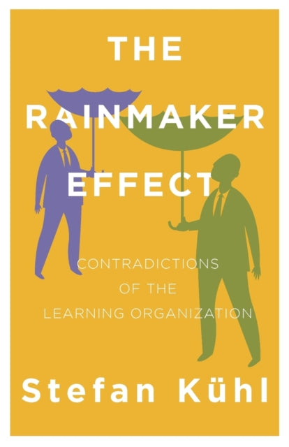 Book cover of: Rainmaker Effect. By: Stefan Kühl