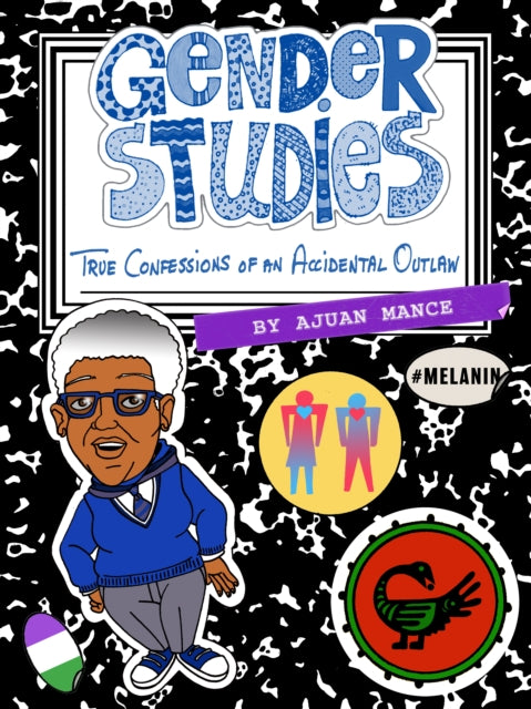 Book cover of: Gender Studies: The Confessions of an Accidental Outlaw. By: Ajuan Mance
