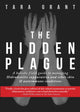 Book cover of: Hidden Plague. By: Tara Grant