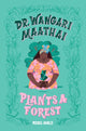 Book cover of: Dr. Wangari Maathai Plants a Forest. By: Rebel Girls