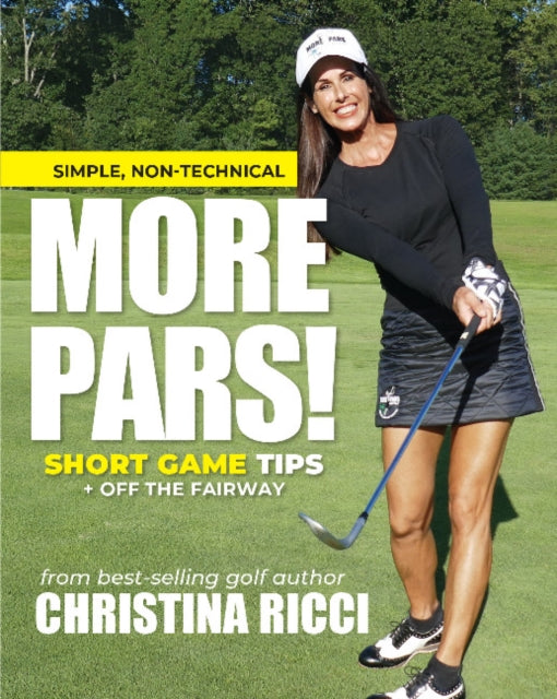 Book cover of: More Pars Short Game. By: Christina Ricci (golfer)