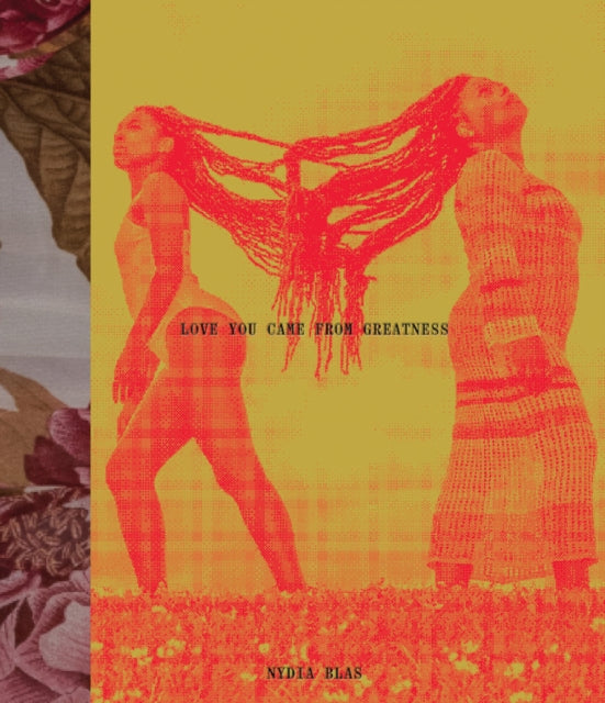 Book cover of: Nydia Blas: Love, You Came from Greatness