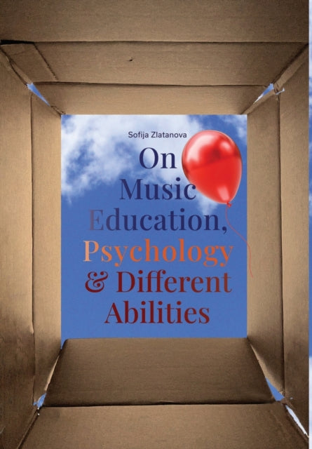 Book cover of: On Music Education, Psychology & Different Abilities
