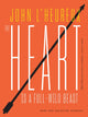 Heart Is a Full-Wild Beast