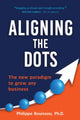 Book cover of: Aligning the Dots. By: Philippe Bouissou