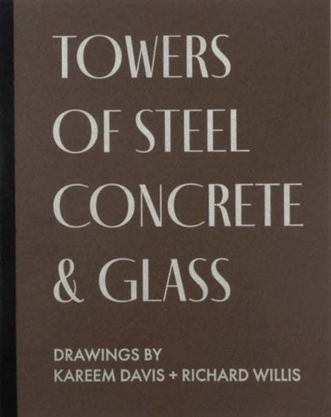 Towers of Steel, Concrete & Glass: Drawings