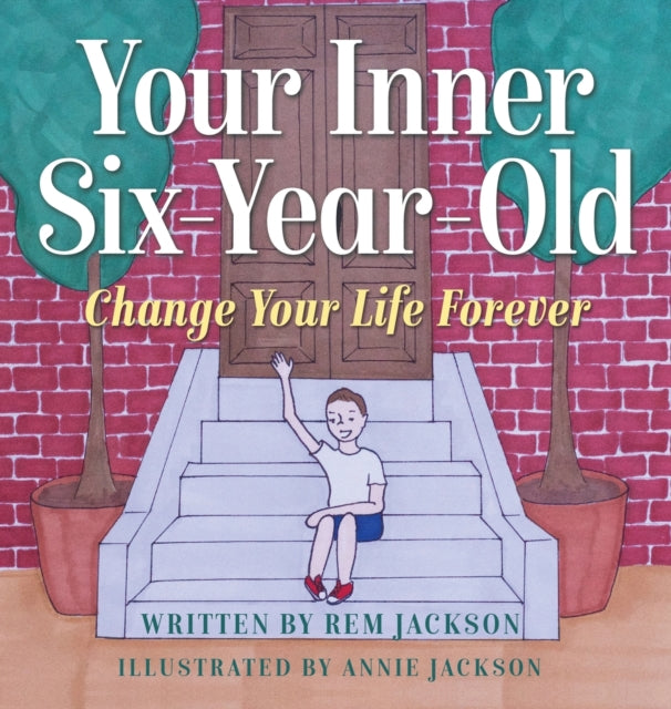 Book cover of: Your Inner Six Year Old