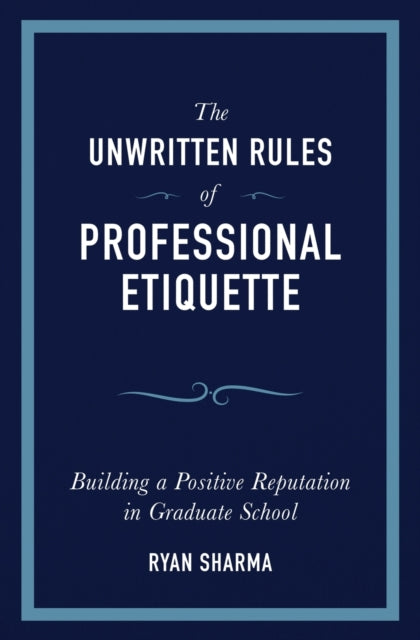 Book cover of: Unwritten Rules of Professional Etiquette. By: Ryan Sharma