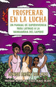 Book cover of: Prosperar en la lucha: Un manual de supervivencia para latinas a la vanguardia del cambio (Thriving in the Fight: A Survival Manual for Latinas on the Front Lines of Change). By: Denise Padín Collazo