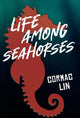 Book cover of: Life Among Seahorses