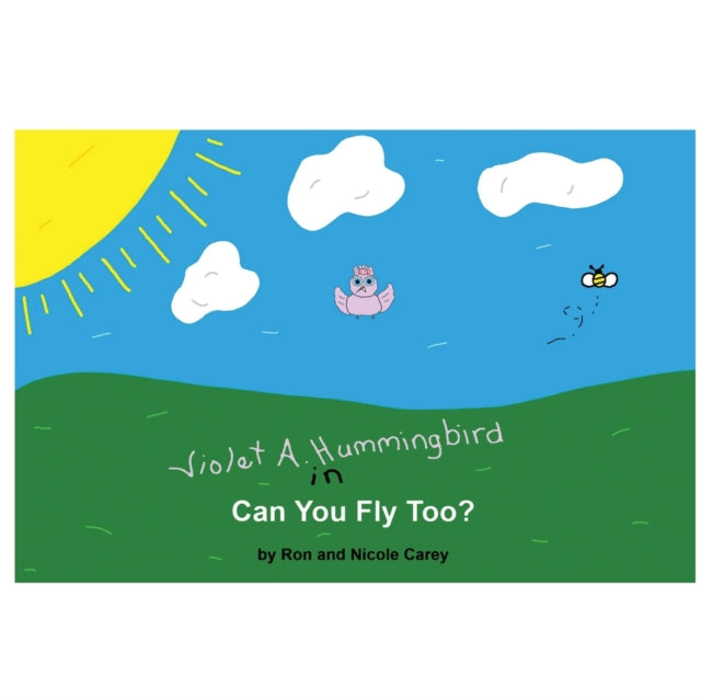 Book cover of: Violet A. Hummingbird in Can You Fly Too?