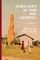 Book cover of: Turn Left at the Big Anthill