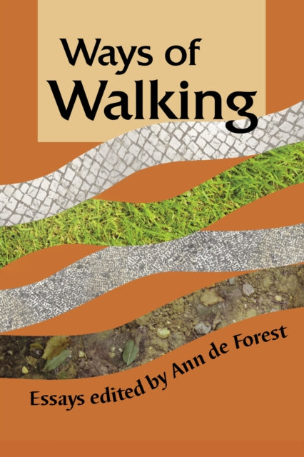 Book cover of: Ways of Walking. By: Ann de Forest