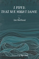 Book cover of: I Piped, That She Might Dance. By: Iain MacDonald