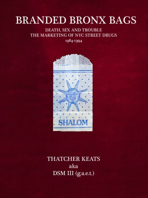 Book cover of: Branded Bronx Bags. By: Thatcher Keats