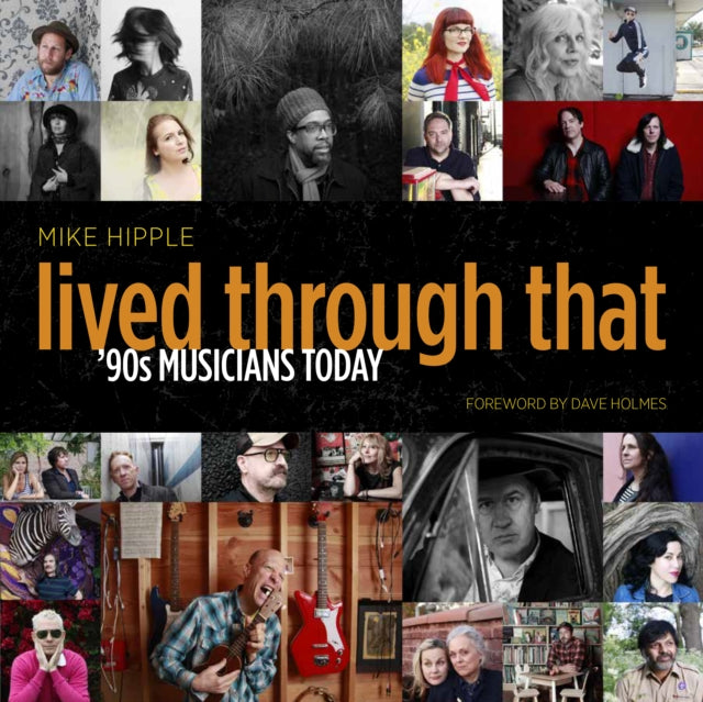 Lived Through That, '90s Musicians Today 9781736357934 Mike Hipple