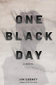 Book cover of: One Black Day. By: Jim Cheney