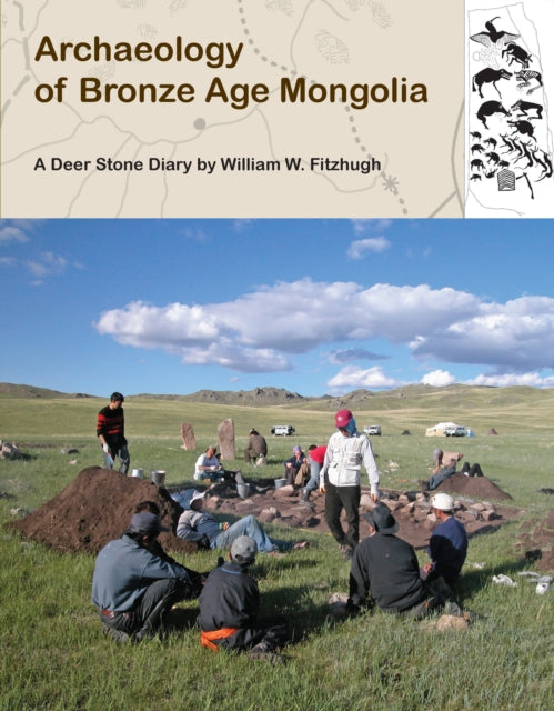 Book cover of: Archaeology of Bronze Age Mongolia. By: William Fitzhugh