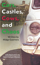 Book cover of: Cars, Castles, Cows and Chaos. By: Midge Guerrera