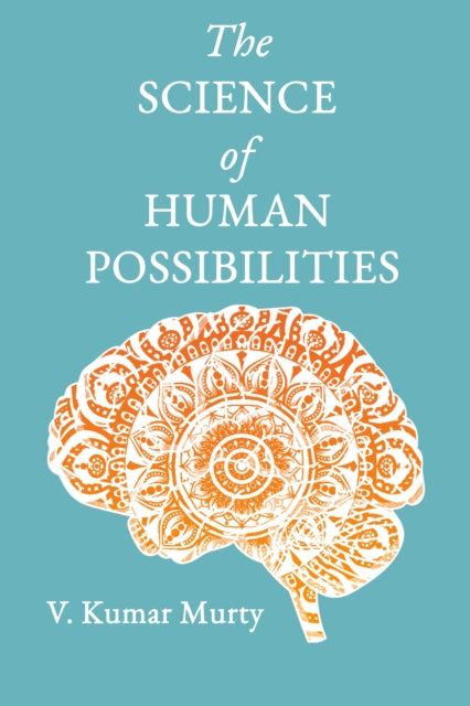 Book cover of: Science of Human Possibilities. By: V. Kumar Murty