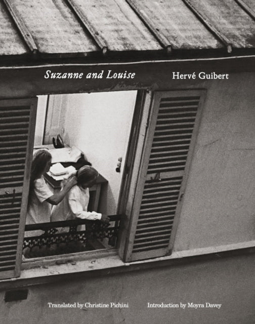 Book cover of: Herve Guibert: Suzanne and Louise. By: Herve Guibert