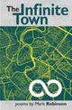Infinite Town 9781739173081 Mark Robinson