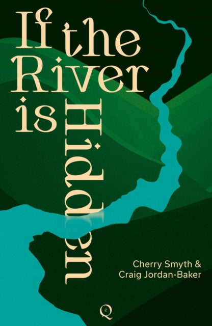 Book cover of: If the River is Hidden. By: Cherry Smyth