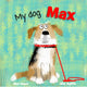 Book cover of: My Dog Max