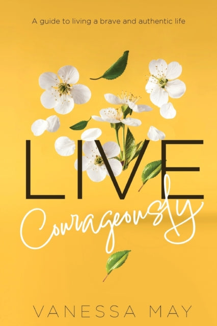 Book cover of: Live Courageously